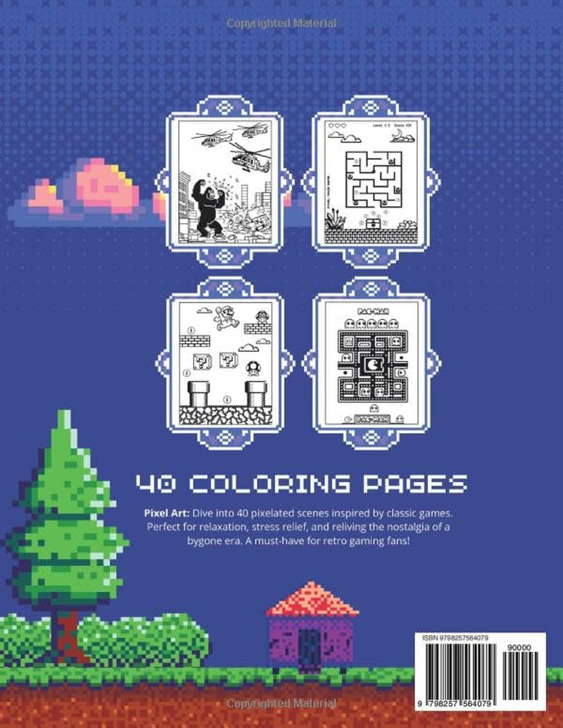 Pixel Art Coloring Book for Adults and Teens: 40 Nostalgic Retro Gaming Scenes to Color—Classic Video Game–Inspired Designs for Stress Relief and Relaxation.